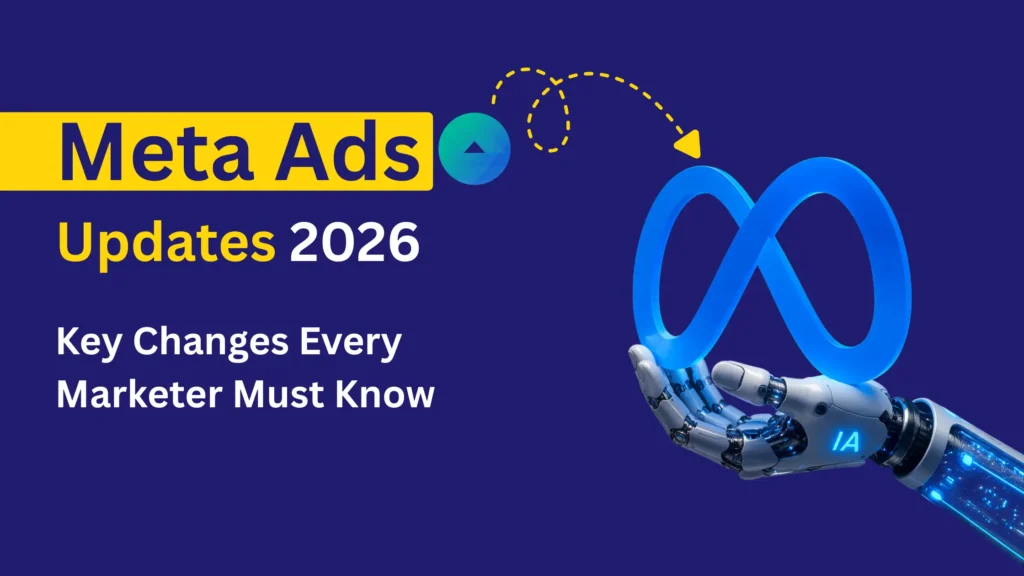 Meta Ads Updates 2026
